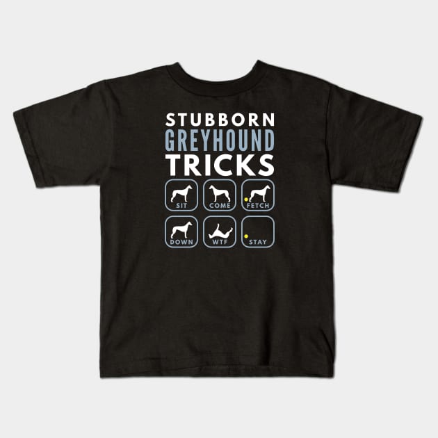 Stubborn Greyhound Tricks - Dog Training Kids T-Shirt by DoggyStyles